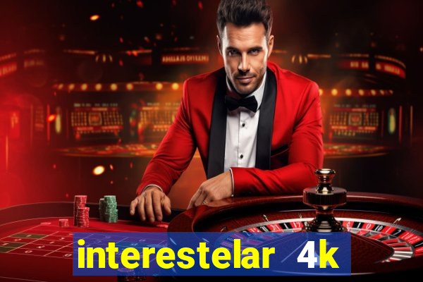 interestelar 4k dublado download